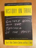 History on trial : culture wars and the teaching of the past