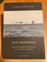 Tv&aring; dr&ouml;mspel  : fr&aring;n Strindbergs modernism till Potters television