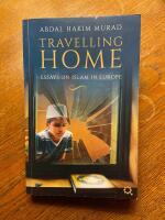Travelling home: essays on Islam in Europe