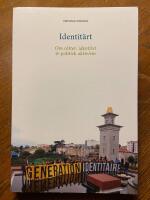 Identit&auml;rt : om r&ouml;tter, identitet och politisk aktivism