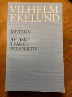 Metron / Attiskt i f&aring;gelperspektiv