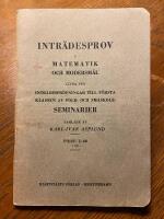 Intr&auml;desprov i matematik och modersm&aring;l givna vid intr&auml;despr&ouml;vningar till f&ouml;rsta klassen av folk- och sm&aring;skoleseminarier