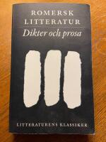 Litteraturens klassiker. Romersk litteratur. Dikter och prosa