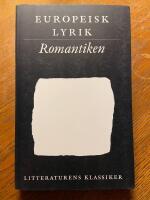 Litteraturens klassiker. Europeisk lyrik. Romantiken