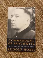 Commandant of Auschwitz : the autobiography of Rudolf Hoess