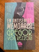 En antisemits memoarer - en roman i fem ber&auml;ttelser