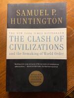 The clash of civilizations and the remaking of world order