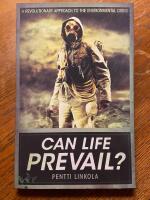 Can life prevail? A revolutionary approach to the environmental crisis