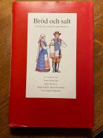 Br&ouml;d och salt - svenska kulturkontakter med &ouml;st : en v&auml;nbok till Sven Gustavsson