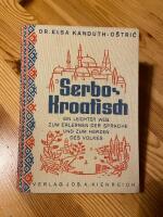 Serbo-Kroatisch : ein leichter Weg zum Erlernen der Sprache und zum Herzen des Volkes