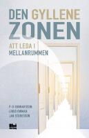 Den gyllene zonen : att leda i mellanrummen