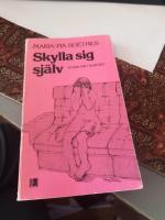 skylla sig sj&auml;lv - en bok om v&aring;ltekt 