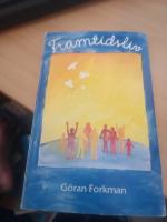 Framtidsliv Ett Bibelstudium om m&auml;nniskors ho.