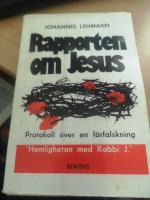 Rapporten om Jesus protokoll &ouml;ver en f&ouml;rfalsk..