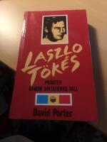 Laszlo T&ouml;k&eacute;s : pr&auml;sten bakom diktatorns fall