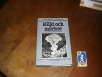 K&ouml;ld och m&ouml;rker, V&auml;rlden efter k&auml;rnvapenkrig