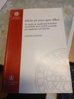 Bibeln p&aring; mina egna villkor : en studie av medierade kontakter med Bibeln  med s&auml;rskilt avseende p&aring; ungdomar och Internet