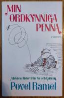 Min ordkynniga penna : allsk&ouml;ns alster fr&aring;n nu och fj&auml;rran