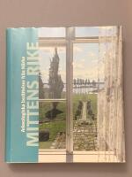 Mittens rike : arkeologiska ber&auml;ttelser fr&aring;n N&auml;rke