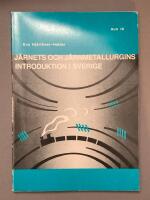 J&auml;rnets och j&auml;rnmetallurgins introduktion i Sverige : [The introduction of iron and iron metallurgy to Sweden]