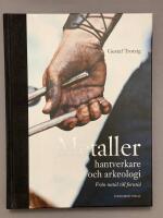 Metaller, hantverkare och arkeologi : fr&aring;n nutid till forntid