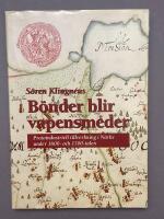 B&ouml;nder blir vapensmeder : protoindustriell tillverkning i N&auml;rke under 1600- och 1700-talen = [Peasants become armourers] : [protoindustrial manufacture in N&auml;rke during the 17th and 18th centuries]