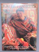 Kaffe Fassetts stick- och broderikonst : inspiration, m&ouml;nster och beskrivningar