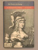 Att fostra en kung : om drottning Kristinas utbildning