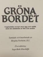 Gr&ouml;na bordet : vegetariska recept utan &auml;gg och mj&ouml;lk med ett minimum av fett och socker