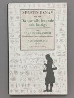 D&aring; var allt levande och lustigt : om Clas Bjerkander : Linn&eacute;l&auml;rjunge, pr&auml;st och naturforskare i V&auml;sterg&ouml;tland