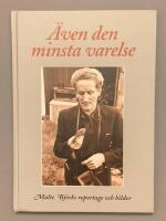 &Auml;ven den minsta varelse : Malte Bj&ouml;rks reportage och bilder