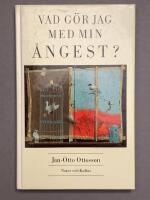 Ottosson, J/Vad g&ouml;r jag med min &aring;ngest?