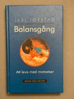 Balansg&aring;ng : Att leva med motsatser