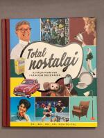 Total nostalgi : retrofavoriter fr&aring;n fem decennier