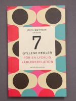 Sju gyllene regler f&ouml;r en lycklig k&auml;rleksrelation