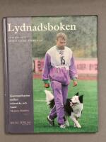 Lydnadsboken : I, II, III, elit och appell l&auml;gre h&ouml;gre elit : kommunikation mellan m&auml;nniska och hund