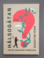 H&auml;lsog&aring;tan - evolution, forskning och 48 konkreta r&aring;d