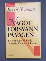 N&aring;got f&ouml;rsvann p&aring; v&auml;gen : en svensk judisk familj - historia, humor och kultur