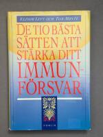 De tio b&auml;sta s&auml;tten att st&auml;rka ditt immunf&ouml;rsvar