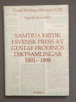 Samtida kritik i svensk press av Gustaf Fr&ouml;dings diktsamlingar 1891-1898