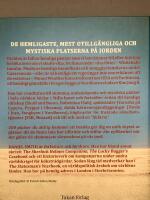 100 platser du aldrig kommer att bes&ouml;ka : v&auml;rldens hemligaste platser