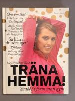 Tr&auml;na hemma! : snabbt i form utan gym