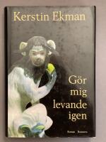 G&ouml;r mig levande igen : [roman]