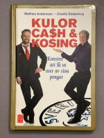 Kulor, cash & kosing : konsten att f&aring; ut mer av sina pengar