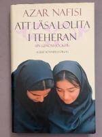 Att l&auml;sa Lolita i Teheran : liv genom b&ouml;cker