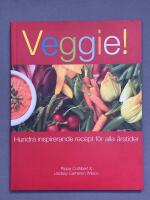 Veggie! Hundra inspirerande recept f&ouml;r alla &aring;rstider