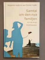 Samtal om den nya familjen : och det eviga f&ouml;r&auml;ldraskapet