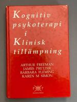 Kognitiv psykoterapi i klinisk till&auml;mpning