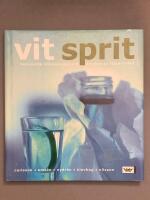 Vit sprit : berusande kökskonster och drycker av rätta virket