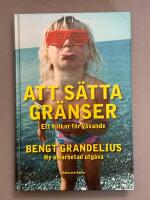 Att s&auml;tta gr&auml;nser : ett villkor f&ouml;r v&auml;xande